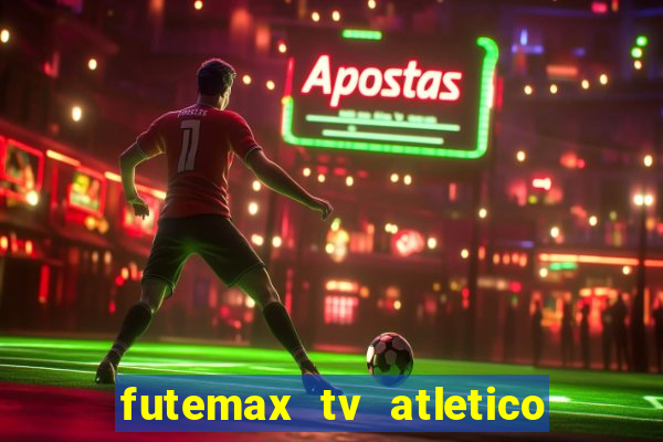 futemax tv atletico x botafogo